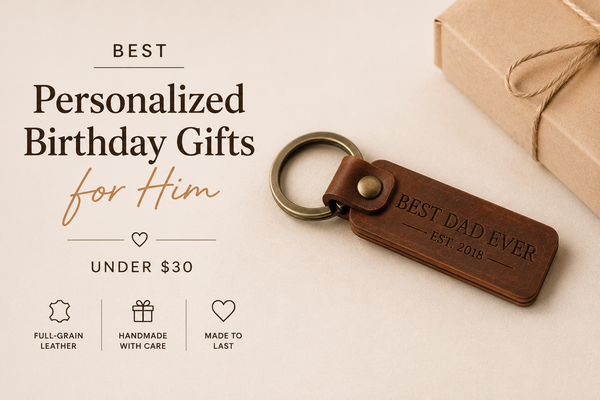 Best Personalized Birthday Gifts for Him Under $30