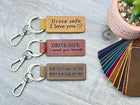 Personalized Leather Keychain: Drive Safe, I Love You, Custom Engraved Gift
